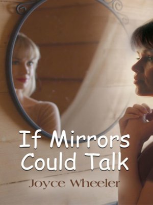 cover image of If Mirrors Could Talk